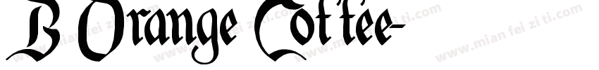 B Orange Coffee字体转换